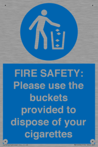FIRE SAFETY: Please use the buckets provided to dispose of your cigarettes